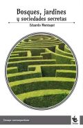 Bosques, jardines y sociedades secretas